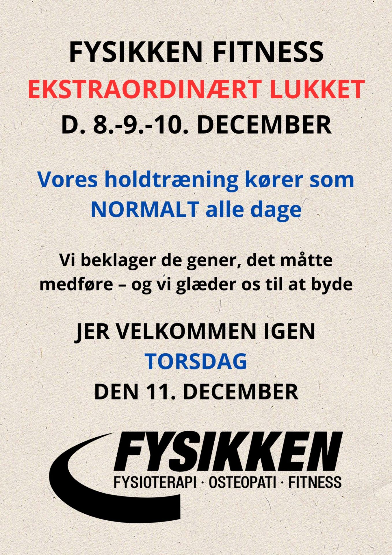 Fitness lukket 8.-9.-10. december